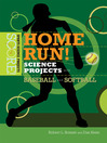 Cover image for Home Run! Science Projects with Baseball and Softball